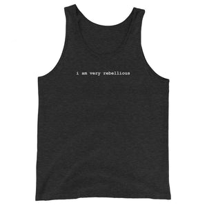 The I am very rebellious tank top